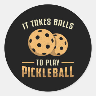 Sticker Rond Il Faut Des Ballons Pour Jouer Pickleball Player D