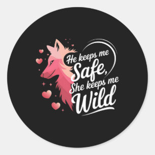 Sticker Rond Il Me Garde En Sécurité Elle Me Garde Wolf Art Lov