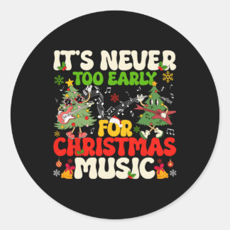 Sticker Rond Il n'est jamais trop tôt pour Noël Tree Music Cele