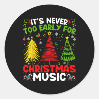Sticker Rond Il n'est jamais trop tôt pour Noël Tree Music Cele