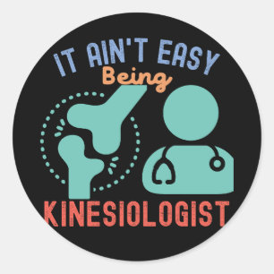 Sticker Rond Il n'est pas facile d'être Kinesiologiste, Kinesio
