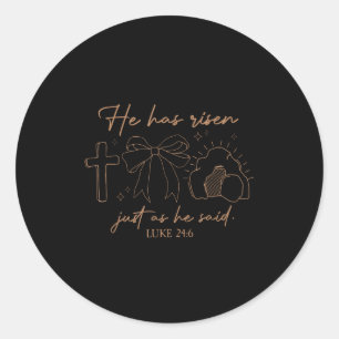 Sticker Rond Il n'est pas ici il est ressuscité Croix chrétienn