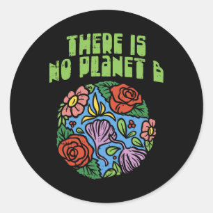 Sticker Rond Il N'Y A Pas De Chemise Planète B Sauvez Floral Ea