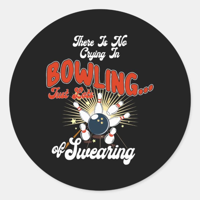 Sticker Rond Il n'y a pas de larmes au bowling, juste beaucoup  (Devant)