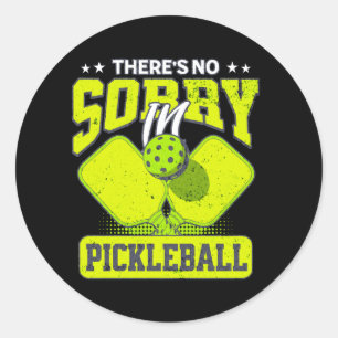 Sticker Rond Il n'y a pas de pardon dans Pickleball Funny Pickl