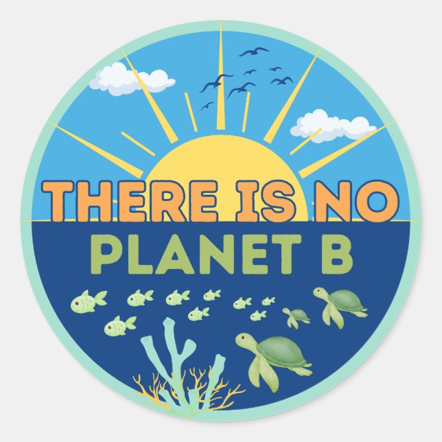 Sticker Rond Il n'y a pas de planète B, Changement climatique (Devant)