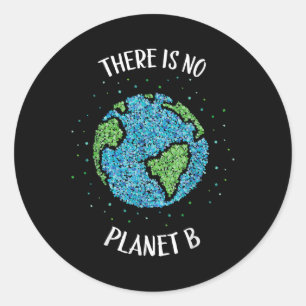 Sticker Rond Il n'y a pas de planète B Climat De l'environnemen