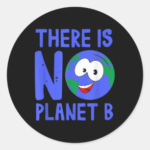 Sticker Rond Il N'Y A Pas De Planète B I Environnement Nature
