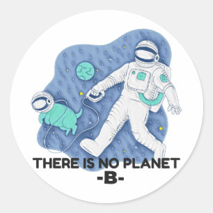 Sticker Rond Il N'Y A Pas De Planète B - Jour des terres (Textu