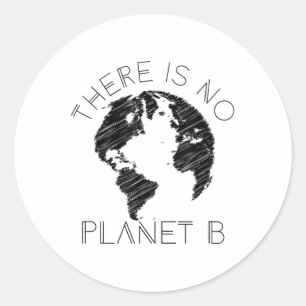 Sticker Rond Il N'Y A Pas De Planète B Monde Contre Le Réchauff