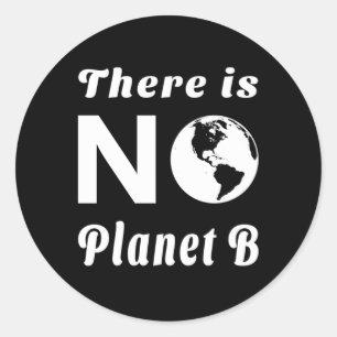 Sticker Rond Il n'y a pas de planète B Protégez le monde Jour d