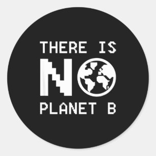 Sticker Rond Il n'y a pas de planète B Sensibilisation à l'envi