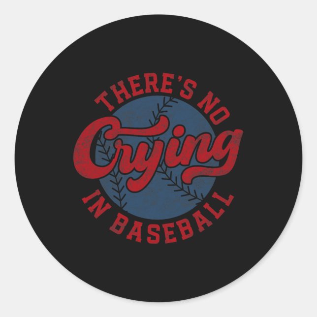 Sticker Rond Il N'Y A Pas De Pleurage Dans Baseball Funny Jeu B (Devant)