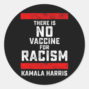 Sticker Rond Il n'y a pas de vaccin contre le racisme Biden Har