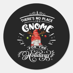 Sticker Rond Il N'Y A Pas D'Endroit Comme Gnome Pour Les Vacanc