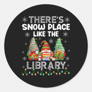 Sticker Rond Il n'y a pas d'endroit comme la bibliothèque Bibli