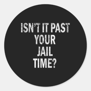 Sticker Rond Il Passe Votre Temps De Prison Drôle
