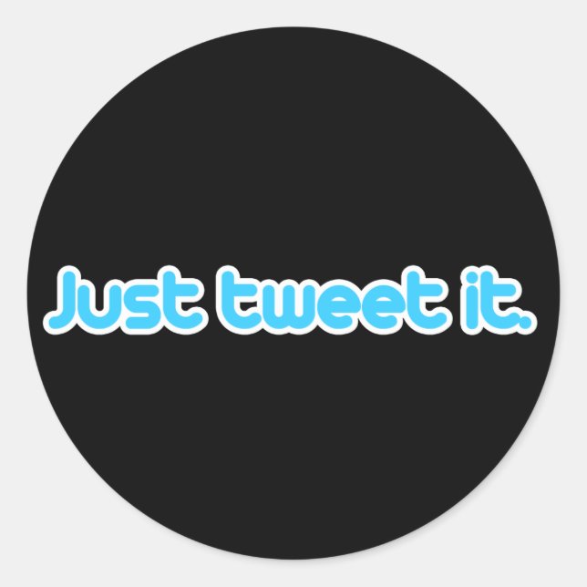 Sticker Rond Il suffit de le tweeter (Devant)