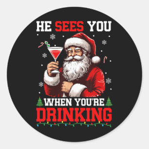 Sticker Rond Il voit quand tu bois Noël Père Noël boit T