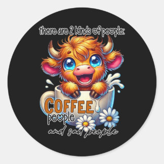 Sticker Rond Il y a 2 sortes de personnes, les amateurs de café