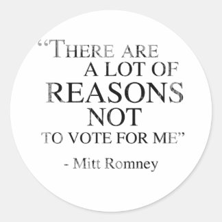 Sticker Rond Il y a beaucoup de raisons de ne pas voter pour mo
