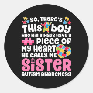Sticker Rond Il y a ce garçon qu'il m'appelle Soeur Autisme