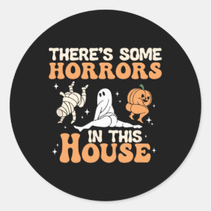 Sticker Rond Il y a des horreurs dans cette maison Halloween am