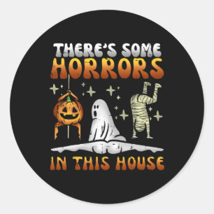 Sticker Rond Il y a des horreurs dans cette maison Halloween dr