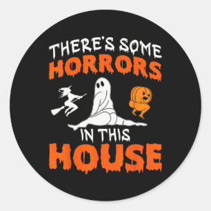 Sticker Rond Il y a des horreurs dans cette maison Halloween Sp