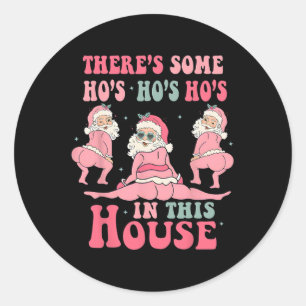 Sticker Rond Il y a des putes dans cette maison Noël Santa rose