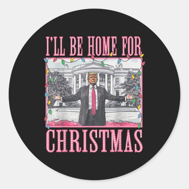 Sticker Rond I'll Be Home For Christmas Santa Funny Trump Xmas  (Devant)