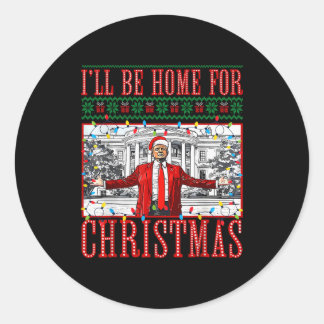 Sticker Rond Ill Be Home For Christmas Xmas Funny Santa Trump P