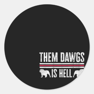 Sticker Rond Ils Dawgs Est L'Enfer