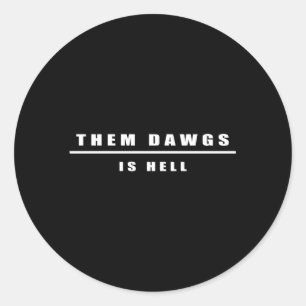Sticker Rond Ils Dawgs Est L'Enfer