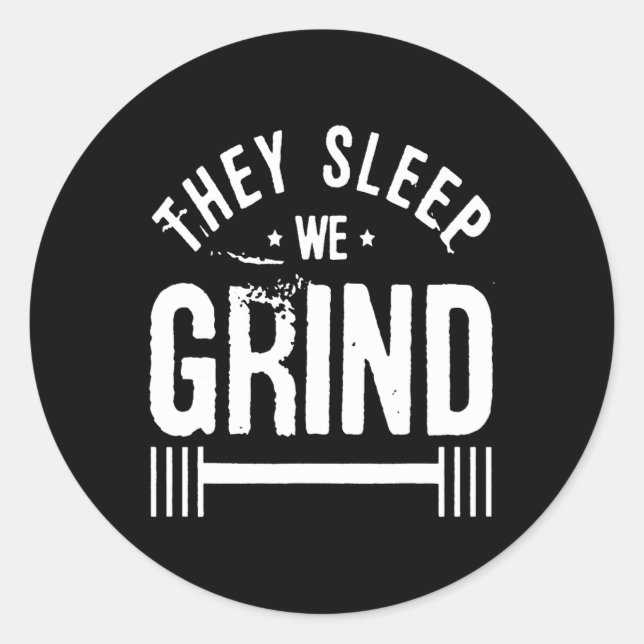 Sticker Rond Ils dorment Nous Grind Fitness Gym Faire De L'Exer (Devant)