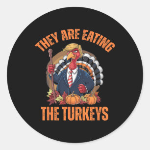Sticker Rond Ils mangent La Turquie Drôle Trump Thanksgiving