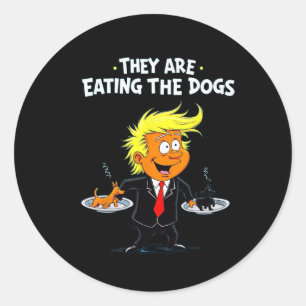 Sticker Rond Ils mangent Les Chiens Drôle Citation Trump
