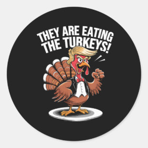 Sticker Rond Ils mangent les dindes drôle de Thanksgiving Dinde