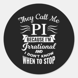 Sticker Rond Ils M'Appelent Pi Symbole Pi Day mignon cadeau drô