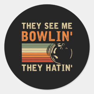 Sticker Rond Ils me voient jouer au bowling hilarant jeu de mot