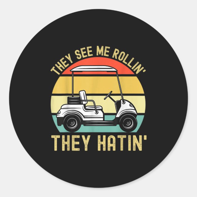 Sticker Rond Ils Me Voient Rollin Ils Hatinent Funny Golf Panie (Devant)