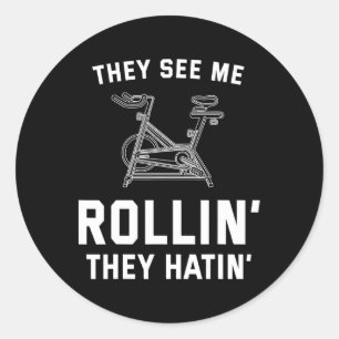 Sticker Rond Ils Me Voient Rollin Ils Hatinent Spin Cl Drôle Sp