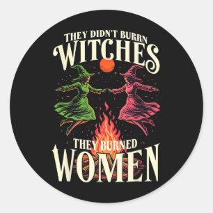 Sticker Rond Ils n'ont pas brûlé de sorcières rose et vert fémi