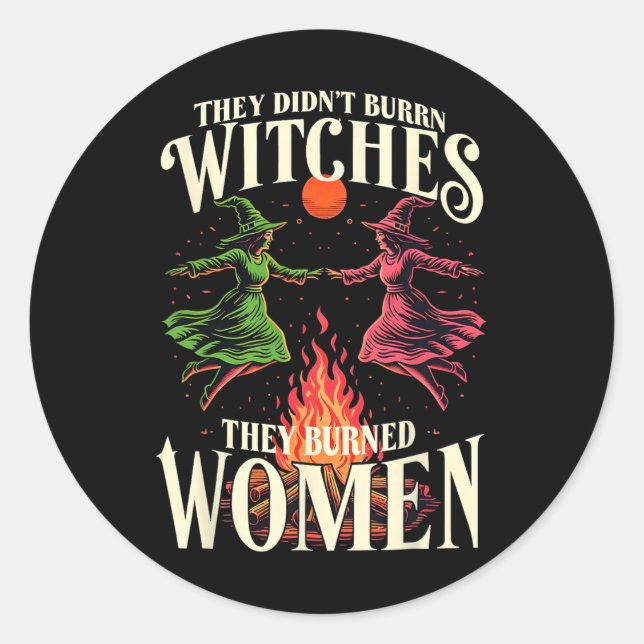 Sticker Rond Ils n'ont pas brûlé de sorcières rose et vert fémi (Devant)