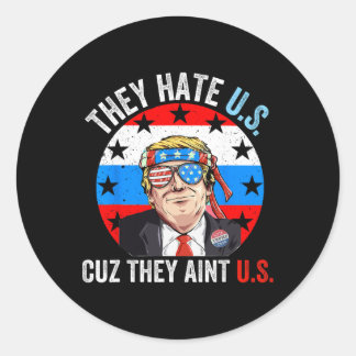 Sticker Rond Ils nous détestent parce qu'ils ne sont pas nous D