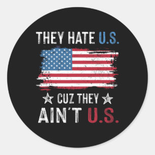 Sticker Rond Ils nous détestent parce qu'ils ne sont pas nous F