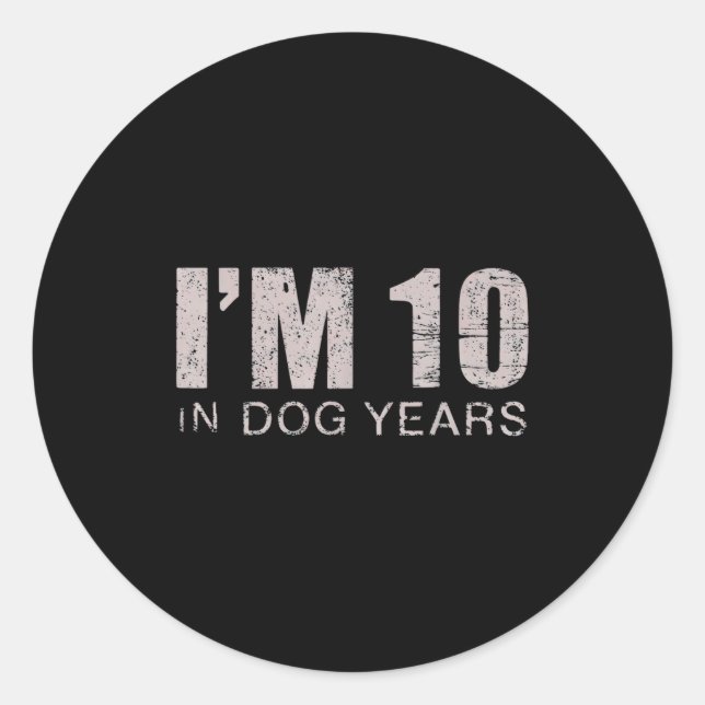 Sticker Rond I'm 10 In Dog Years 70th Birthday Gift  (Devant)