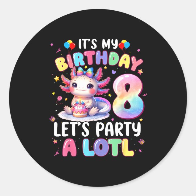 Sticker Rond I'm 8th Birthday Girl Cute Axolotl 8 Year Old Bday (Devant)