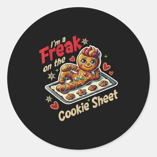 Sticker Rond I'm A Freak On The Cookie Sheet  (Devant)
