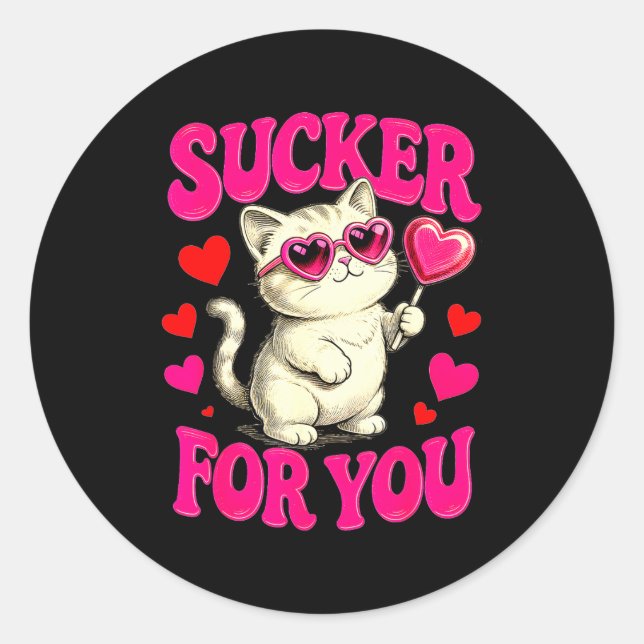 Sticker Rond I'm A Sucker For You Valentines Day Funny Cat Love (Devant)